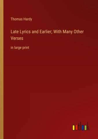 Late Lyrics and Earlier; With Many Other Verses