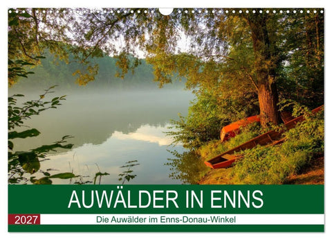 Auwälder bei Enns (Wandkalender 2027 DIN A3 quer), CALVENDO Monatskalender
