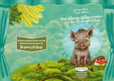 Das kleine Wildschwein und der traumhafte Flug