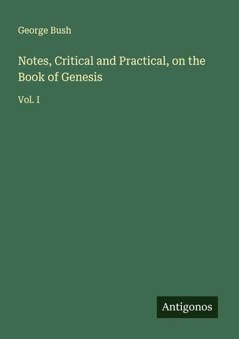 Notes, Critical and Practical, on the Book of Genesis