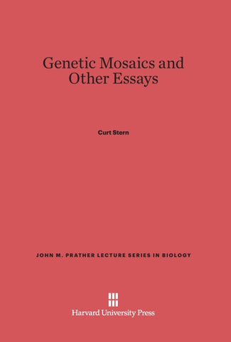 Genetic Mosaics and Other Essays