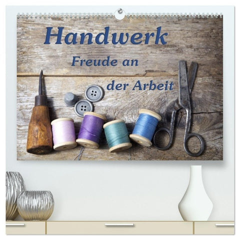 Handwerk - Freude an der Arbeit (hochwertiger Premium Wandkalender 2027 DIN A2 quer), Kunstdruck in Hochglanz
