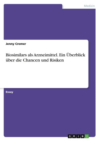 Biosimilars als Arzneimittel. Ein Überblick über die Chancen und Risiken