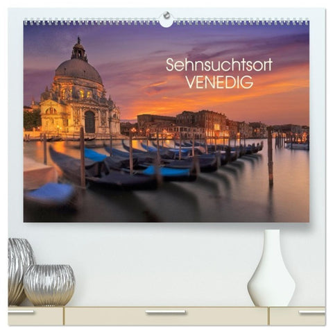 Sehnsuchtsort Venedig (hochwertiger Premium Wandkalender 2027 DIN A2 quer), Kunstdruck in Hochglanz
