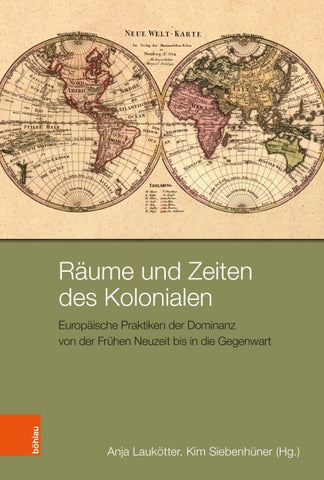 Räume und Zeiten des Kolonialen