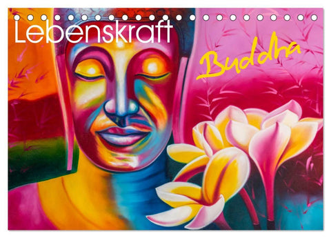 Lebenskraft Buddha (Tischkalender 2027 DIN A5 quer), CALVENDO Monatskalender