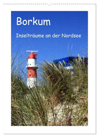 Borkum - Inselträume an der Nordsee (Wandkalender 2027 DIN A2 hoch), CALVENDO Monatskalender