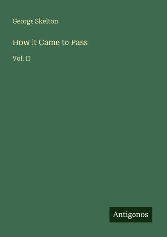How it Came to Pass