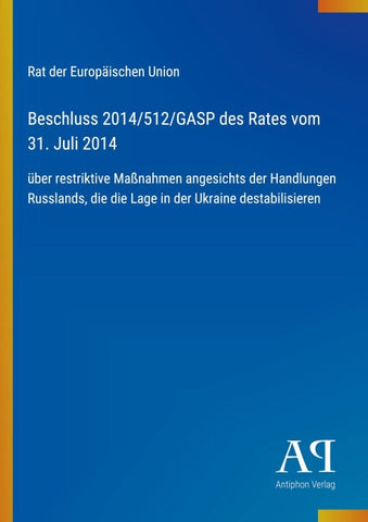Beschluss 2014/512/GASP des Rates vom 31. Juli 2014