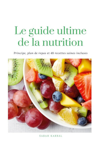 Le guide Ultime de la Nutrition