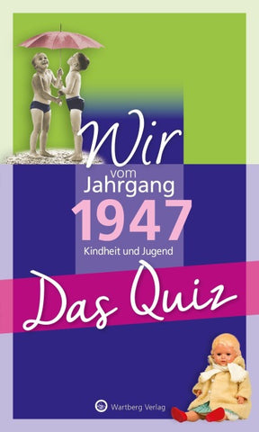 Wir vom Jahrgang 1947 – Das Quiz