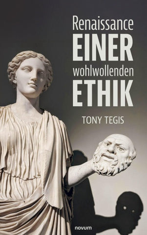 Renaissance einer wohlwollenden Ethik
