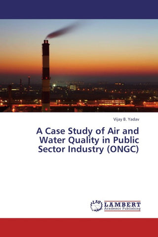 A Case Study of Air and Water Quality in Public Sector Industry (ONGC)