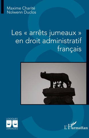 Les ' arrêts jumeaux ' en droit administratif français