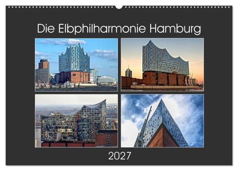 Die Elbphilharmonie Hamburg (Wandkalender 2027 DIN A2 quer), CALVENDO Monatskalender