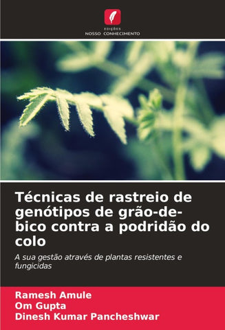 Técnicas de rastreio de genótipos de grão-de-bico contra a podridão do colo