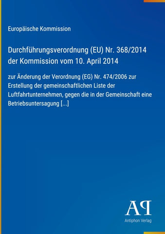Durchführungsverordnung (EU) Nr. 368/2014 der Kommission vom 10. April 2014