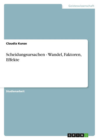 Scheidungsursachen - Wandel, Faktoren, Effekte