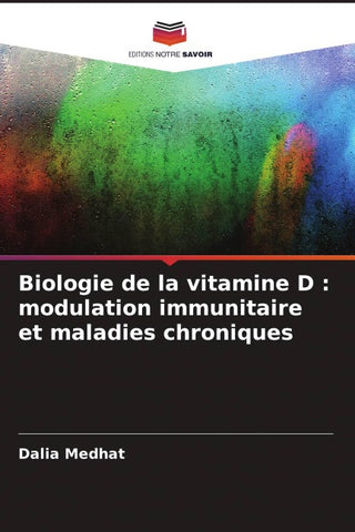 Biologie de la vitamine D : modulation immunitaire et maladies chroniques