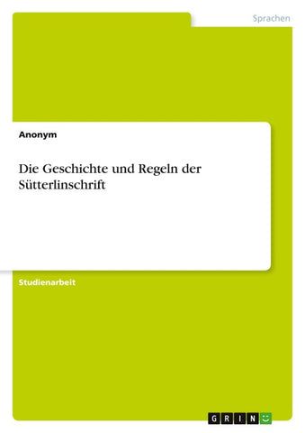 Die Geschichte und Regeln der Sütterlinschrift