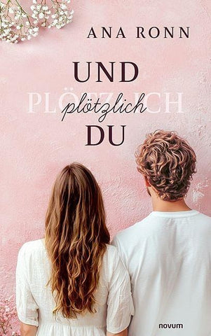 Und plötzlich du