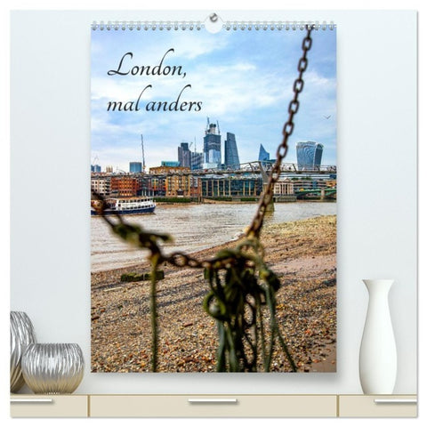 London, mal anders (hochwertiger Premium Wandkalender 2027 DIN A2 hoch), Kunstdruck in Hochglanz