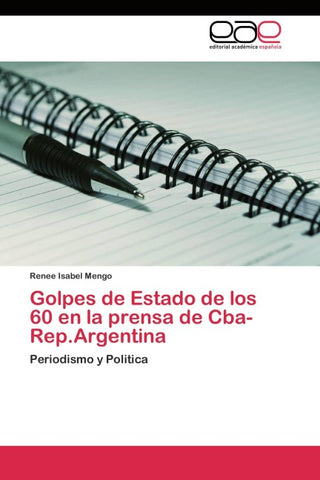 Golpes de Estado de los 60 en la prensa de Cba-Rep.Argentina