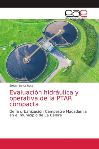 Evaluación hidráulica y operativa de la PTAR compacta