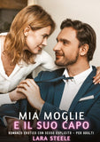 Mia Moglie e il suo Capo