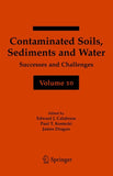 Contaminated Soils, Sediments and Water Volume 10