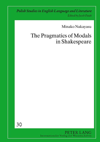 The Pragmatics of Modals in Shakespeare