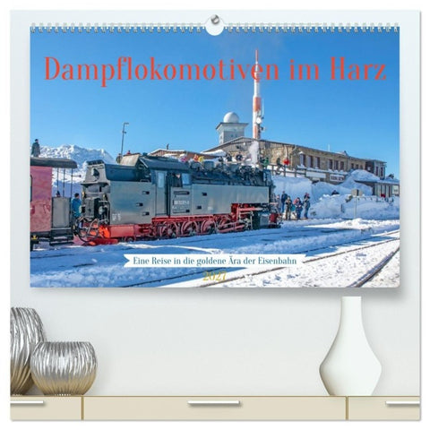 Dampflokomotiven im Harz - Eine Reise in die goldene Ära der Eisenbahn (hochwertiger Premium Wandkalender 2027 DIN A2 quer), Kunstdruck in Hochglanz