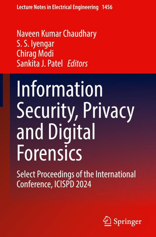 Information Security, Privacy and Digital Forensics