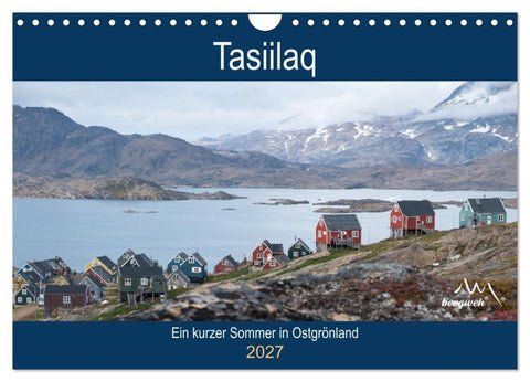 Tasiilaq - Ein kurzer Sommer in Ostgrönland (Wandkalender 2027 DIN A4 quer), CALVENDO Monatskalender