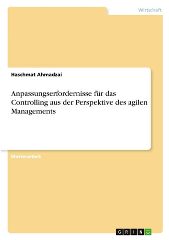Anpassungserfordernisse für das Controlling aus der Perspektive des agilen Managements
