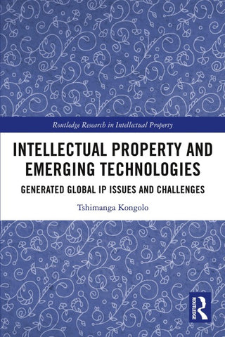 Intellectual Property and Emerging Technologies