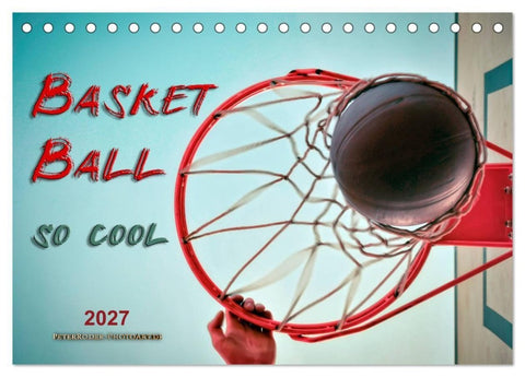 Basketball - so cool (Tischkalender 2027 DIN A5 quer), CALVENDO Monatskalender