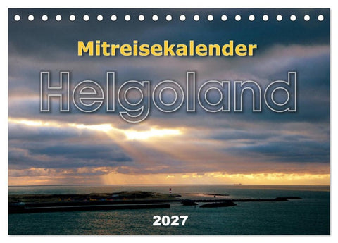 Mitreisekalender 2027 Helgoland (Tischkalender 2027 DIN A5 quer), CALVENDO Monatskalender