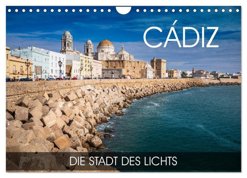 Cádiz - die Stadt des Lichts (Wandkalender 2027 DIN A4 quer), CALVENDO Monatskalender