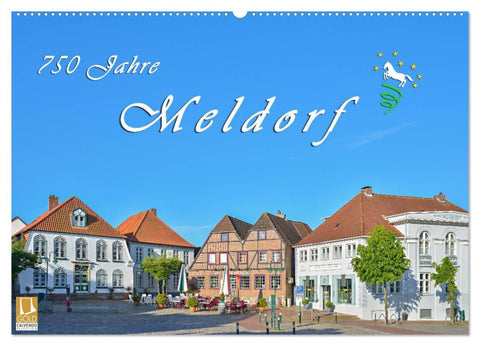 750 Jahre Meldorf (Wandkalender 2026 DIN A2 quer), CALVENDO Monatskalender