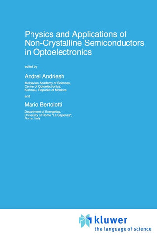 Physics and Applications of Non-Crystalline Semiconductors in Optoelectronics