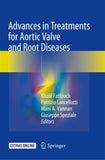 Advances in Treatments for Aortic Valve and Root Diseases