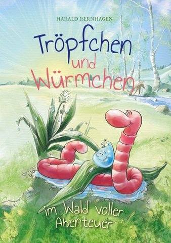 Tröpfchen und Würmchen im Wald voller Abenteuer