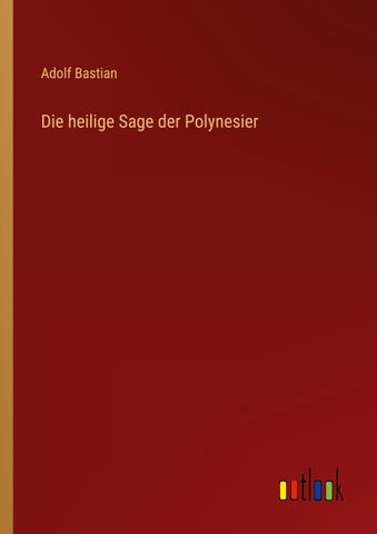 Die heilige Sage der Polynesier