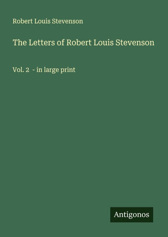 The Letters of Robert Louis Stevenson