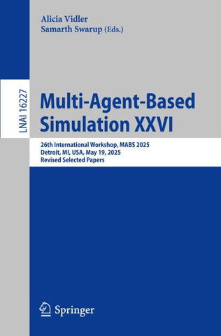 Multi-Agent-Based Simulation XXVI