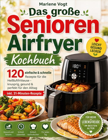 Das große Senioren Airfryer Kochbuch