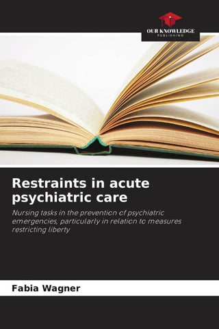 Restraints in acute psychiatric care