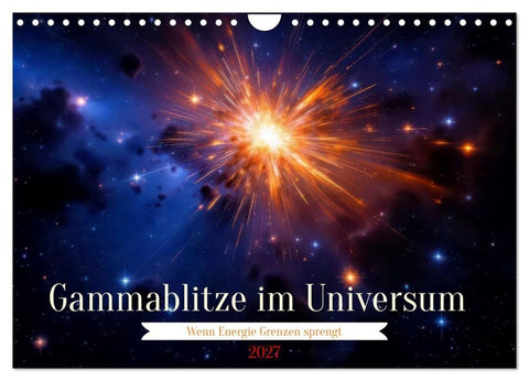 Gammablitze im Universum (Wandkalender 2027 DIN A4 quer), CALVENDO Monatskalender