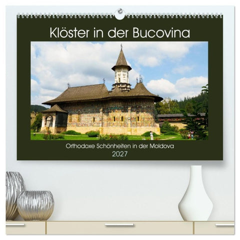 Klöster in der Bucovina (hochwertiger Premium Wandkalender 2027 DIN A2 quer), Kunstdruck in Hochglanz